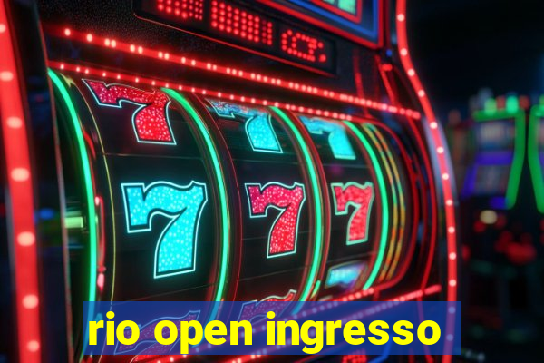 rio open ingresso